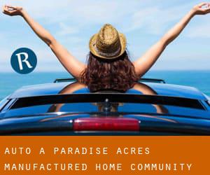 Auto a Paradise Acres Manufactured Home Community