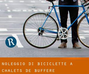 Noleggio di Biciclette a Chalets de Buffère