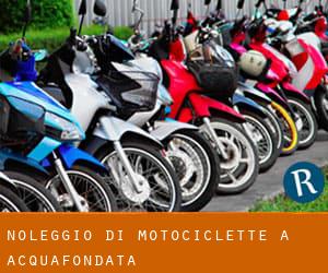 Noleggio di Motociclette a Acquafondata