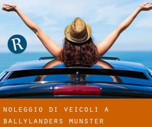 Noleggio di veicoli a Ballylanders (Munster)