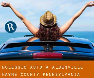 noleggio auto a Aldenville (Wayne County, Pennsylvania)